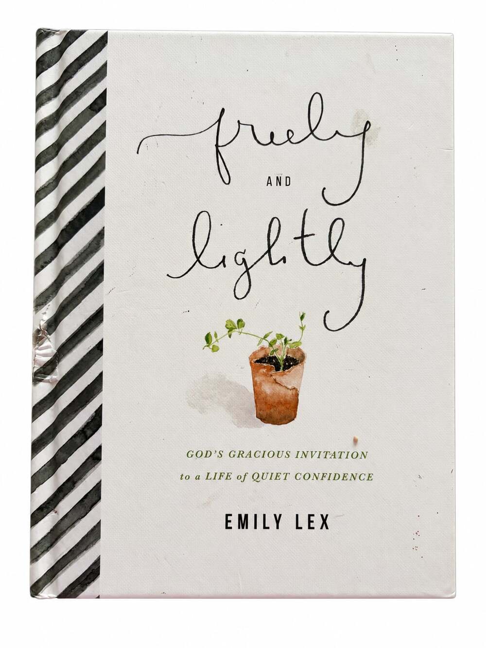 Freely And Lightly hardcover Book By Emily Lex